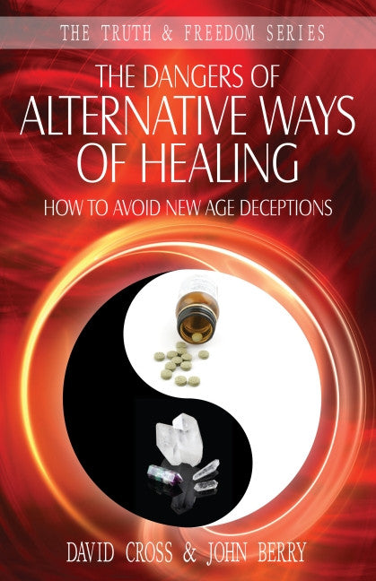 The Dangers of Alternative Ways to Healing