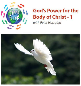 Steps to Life : God’s Power for the Body of Christ - 1