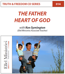TRUTH & FREEDOM: The Father Heart of God