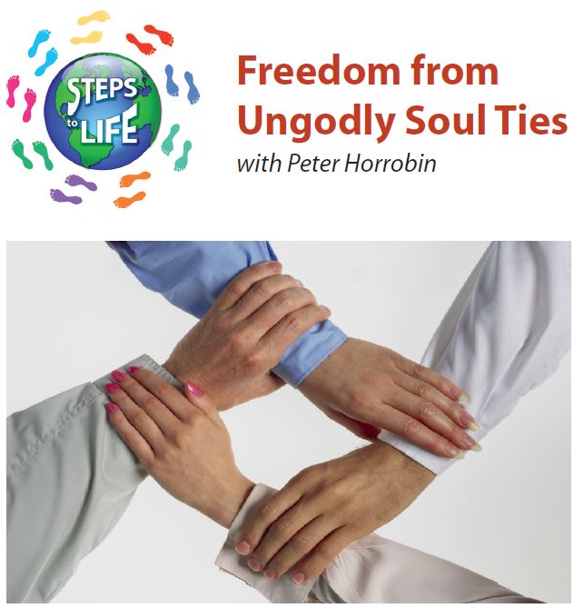 Steps to Life : Freedom from Ungodly Soul Ties