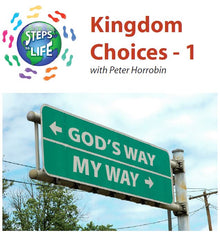 Steps to Life : Kingdom Choices - 1