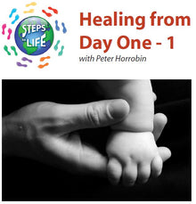 Steps to Life : Healing from Day One - 1