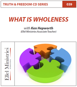 TRUTH & FREEDOM: What is Wholeness