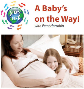 Steps to Life : A Baby’s on the Way!
