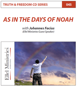 TRUTH & FREEDOM: In the Days of Noah