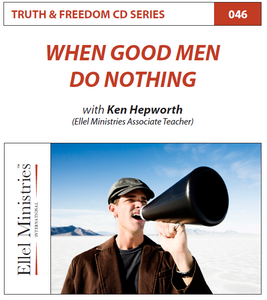 TRUTH & FREEDOM: When good Men Do Nothing
