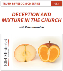 TRUTH & FREEDOM: Deception and Mixture in the Church