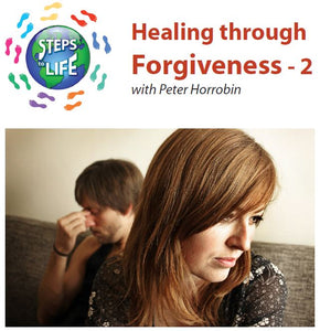 Steps to Life : Healing through Forgiveness - 2