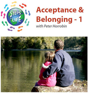 Steps to Life : Acceptance & Belonging - 1
