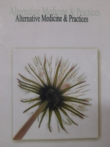 Alternative Medicine & Practices (Soft Cover file)