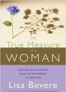 The True measure of a woman