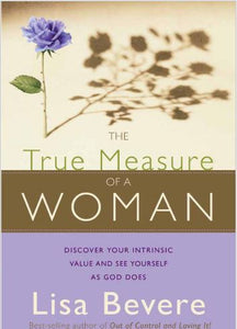 The True measure of a woman