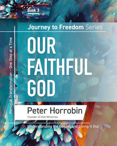 Journey to Freedom – Our Faithful God