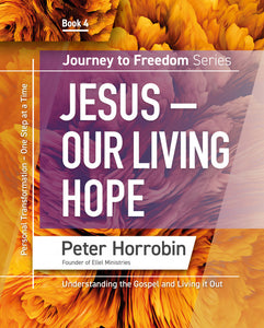 Journey to Freedom - Jesus our living Hope