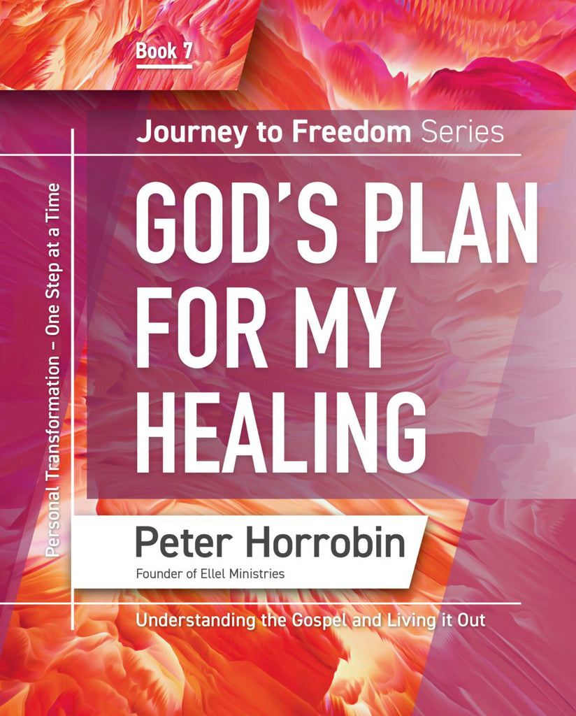 God's Plan for my Healing - Book 7 in Journey to freedom range