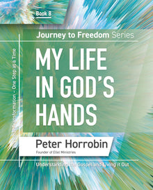 My  Life in God's hands - Book 8 in Journey to Freedom range
