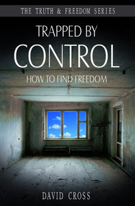 Trapped by Control - How to Find Freedom